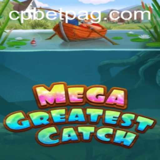 MegaGreatestCatch: An Exciting Adventure in the World of CP BET