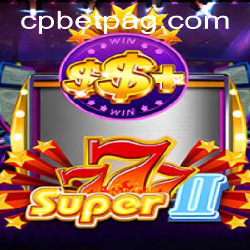 Discover the Thrilling World of Super777II and CP BET